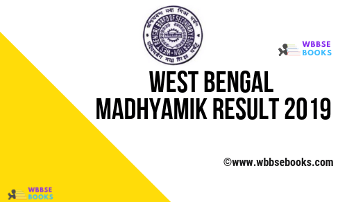 West Bengal Madhyamik Result 2019﻿